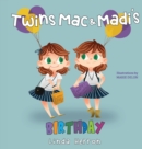 Twins Mac & Madi's Birthday - Book