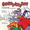 Grandma is Acting Funny - The Middle Stage : A Children's View of Alzheimer's - Book