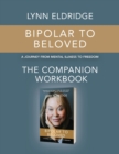 Bipolar to Beloved : A Journey from Mental Illness to Freedom - Book