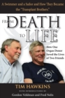 From Death to Life : How One Organ Donor Saved the Lives of Two Friends - Book