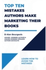 Top Ten Mistakes Authors make Marketing Their Books - Book