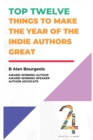 Top Twelve Things to Make the Year of the Indie Authors Great - Book