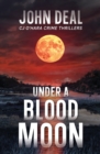 Under a Blood Moon : A chilling mystery thriller with a supernatural twist - Book