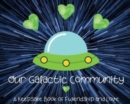 Our Galactic Community : A Keepsake Book of Fwendship and Love - Book