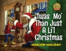 'Twas Mo' Than Just a Li'l Christmas - Book