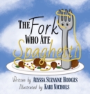 The Fork Who Ate Spaghetti - Book