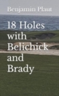 18 Holes with Belichick and Brady - Book
