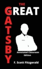 The Great Gatsby : Annotated Classroom Edition - Book