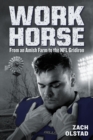 Work Horse : From an Amish Farm to the NFL Gridiron - Book