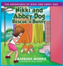 Nikki and Abbey Dog Rescue a Bunny - Book