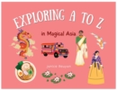 Explore A to Z in Magical Asia - Book