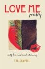 LOVE ME Poetry : Self-Love and Soul Alchemy - Book