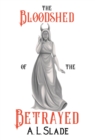 The Bloodshed Of The Betrayed - Book