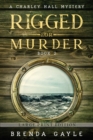 Rigged for Murder : Large Print - Book