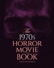 The 1970s Horror Movie Book : 2023 - Book