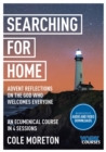 Searching for Home: Advent reflections on the God who welcomes everyone : York Courses - Book