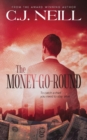 The Money-Go-Round : To catch a thief you need to stay alive - Book