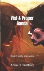 Vist & Proper Ganda : Book 3 in the Vist series - Book