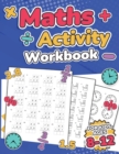 Maths Activity Workbook For Kids Ages 8-12 | Addition, Subtraction, Multiplication, Division, Decimals, Fractions, Percentages, and Telling the Time | Over 100 Worksheets | Grade 2, 3, 4, 5, 6 and 7 | - Book