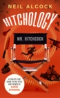 HITCHOLOGY : A film-by-film guide to the style and themes of Alfred Hitchcock - Book