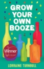 Grow Your Own Booze - Book
