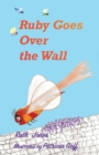 Ruby Goes Over the Wall - Book