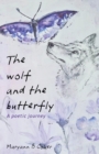 The Wolf and the Butterfly : A Poetic Journey - Book