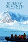 Journey to the Seventh Continent : A Photo Expedition - Book
