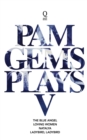 Pam Gems Plays 5 : 5 - Book