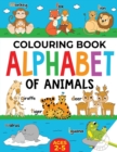 Animal Colouring Book for Children : Alphabet of Animals: Age 2-5 - Book