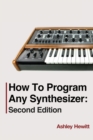 How To Program Any Synthesizer : Second Edition - Book