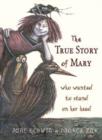 The True Story of Mary Who Wanted to Stand on Her Head - Book