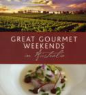 Ea Great Gourmet Weekends in Australia - Book