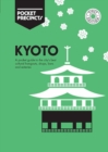 Kyoto Pocket Precincts : A Pocket Guide to the City's Best Cultural Hangouts, Shops, Bars and Eateries - Book