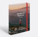 Walks in Nature: Australia 2nd edition : Easy Escapes into Unspoiled Landscapes Complete with Foodie Stops - Book