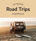 Ultimate Road Trips: Australia - Book