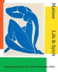 Matisse: Life & spirit : Masterpieces from the Centre Pompidou, Paris - Book