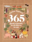 Stephane Reynaud's 365 Good Reasons to Sit Down to Eat - Book