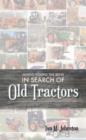Going Round the Bend in Search of Old Tractors - Book