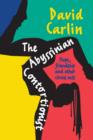 The Abyssinian Contortionist : Hope, friendship and other circus acts - Book