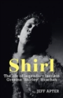 Shirl : The Life and Times of a Legendary Larrikin - Book