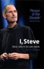 I, Steve : Steve Jobs in His Own Words - Book