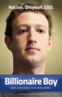 Billionaire Boy : Mark Zuckerberg in His Own Words - Book