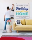 Holiday at Home : Creating Relaxed Spaces of Your Own - Book