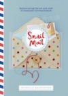 Snail Mail : Celebrating the Art of Handwritten Correspondence - Book