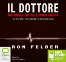 Il Dottore : The Double Life of a Mafia Doctor - Book