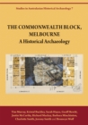 The Commonwealth Block, Melbourne : A Historical Archaeology - Book