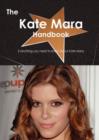 The Kate Mara Handbook - Everything You Need to Know about Kate Mara - Book