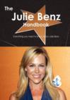 The Julie Benz Handbook - Everything You Need to Know about Julie Benz - Book