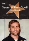 The Seann William Scott Handbook - Everything You Need to Know about Seann William Scott - Book